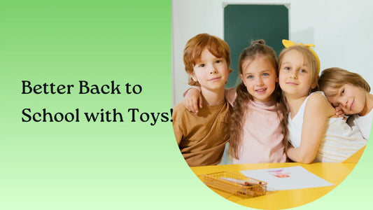 Top 10 Must-Have Toys for a Smooth and Engaging Back-to-School Season