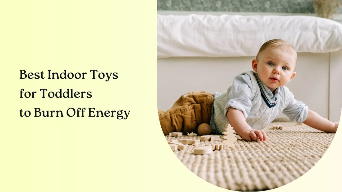 Best Indoor Toys for Toddlers to Burn Off Energy