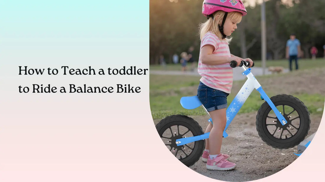 How to Teach a toddler to Ride a Balance Bike
