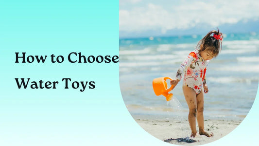 How to Choose Safe and Fun Water Toys for Kids This Summer