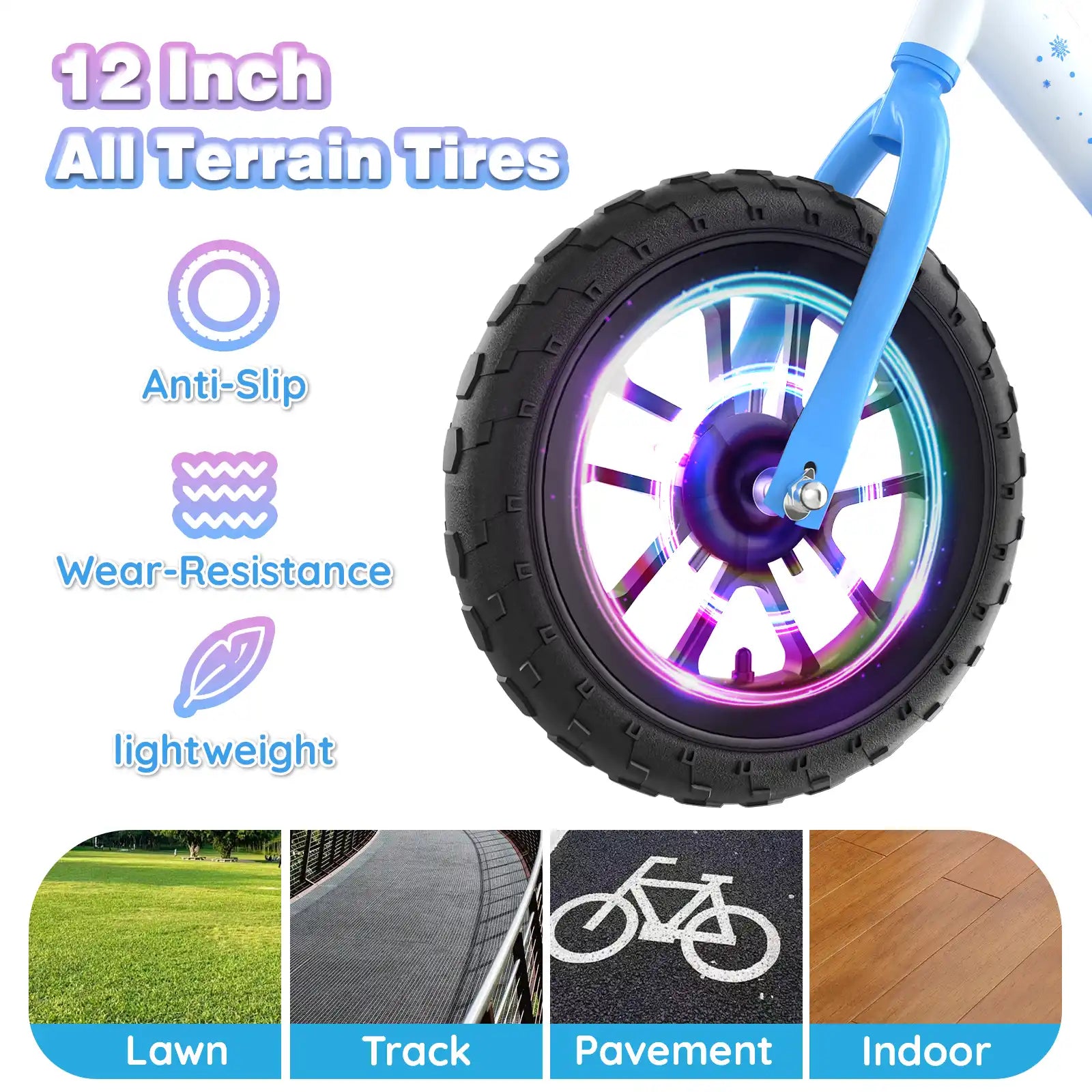 12-inch all-terrain tires of toddler balance bike: anti-slip, wear-resistant & lightweight, suitable for lawn, pavement & indoor use.