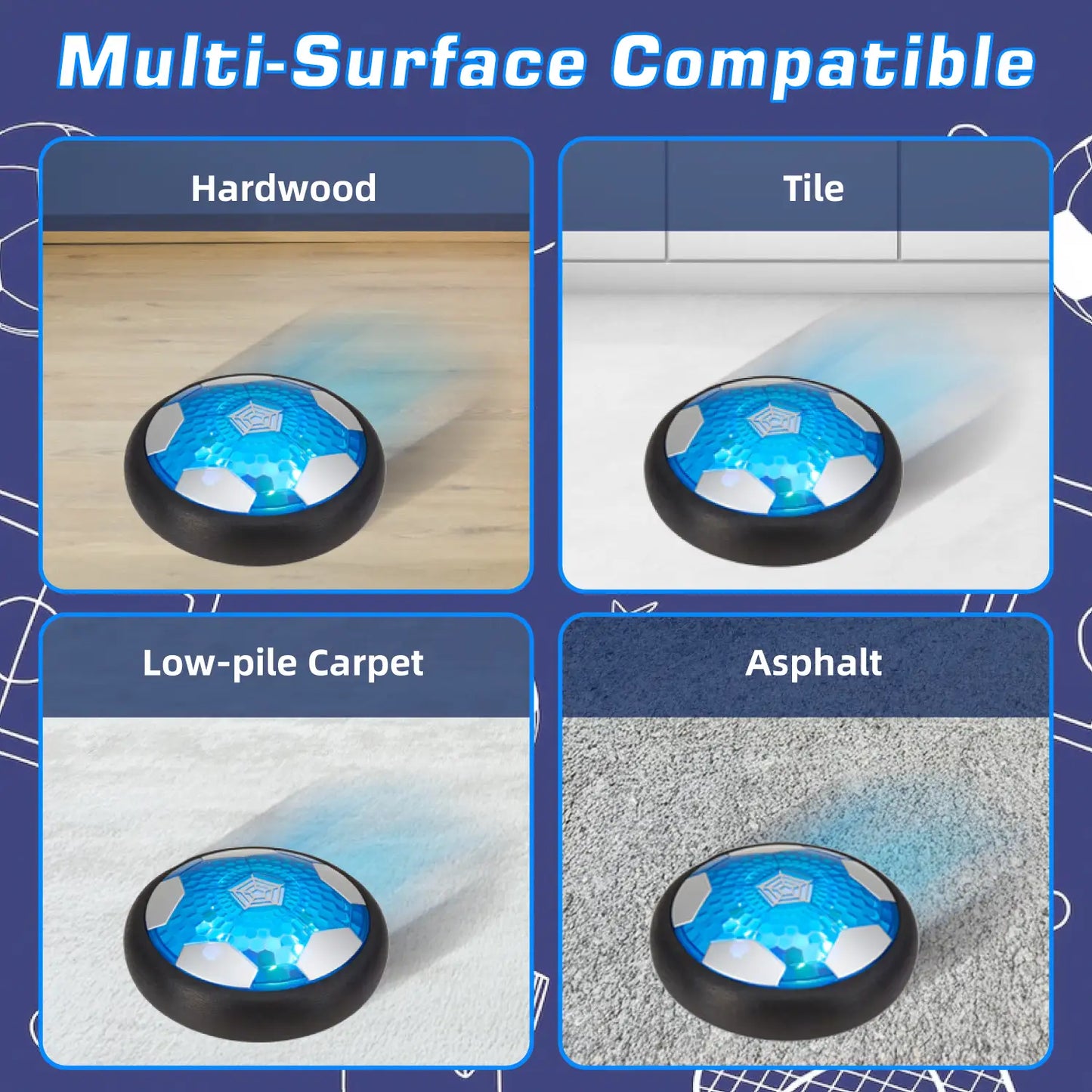 Floating soccer ball glides smoothly on multi-surface floors like hardwood, tile, and low-pile carpet.